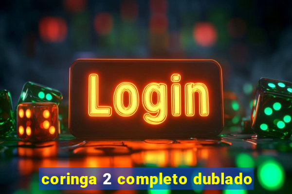 coringa 2 completo dublado